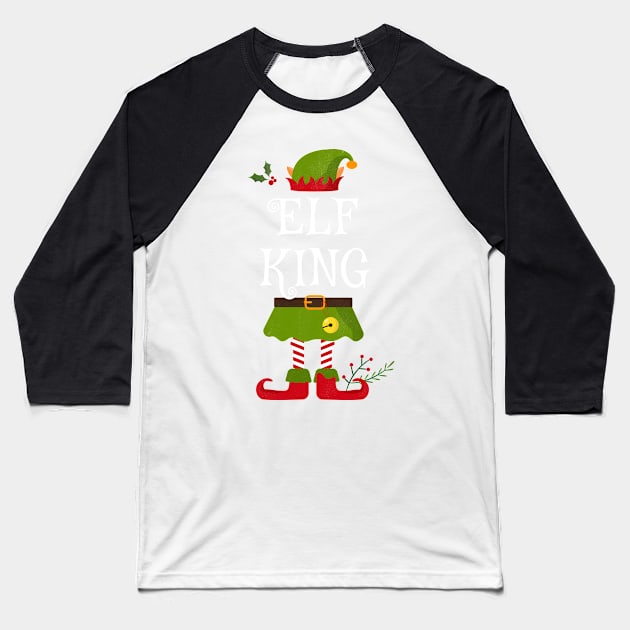 Elf King Shirt , Family Matching Group Christmas Shirt, Matching T Shirt for Family, Family Reunion Shirts Baseball T-Shirt by bkls